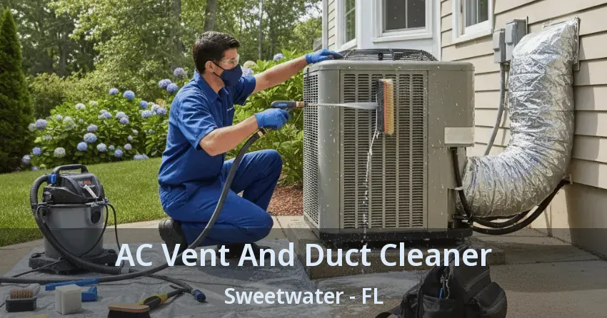AC Vent And Duct Cleaner Sweetwater - FL