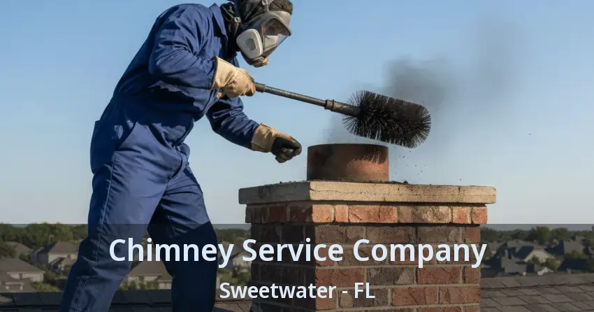 Chimney Service Company Sweetwater - FL