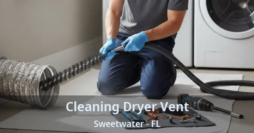 Cleaning Dryer Vent Sweetwater - FL