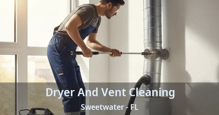Dryer And Vent Cleaning Sweetwater - FL