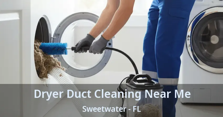 Dryer Duct Cleaning Near Me Sweetwater - FL