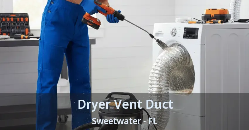 Dryer Vent Duct Sweetwater - FL