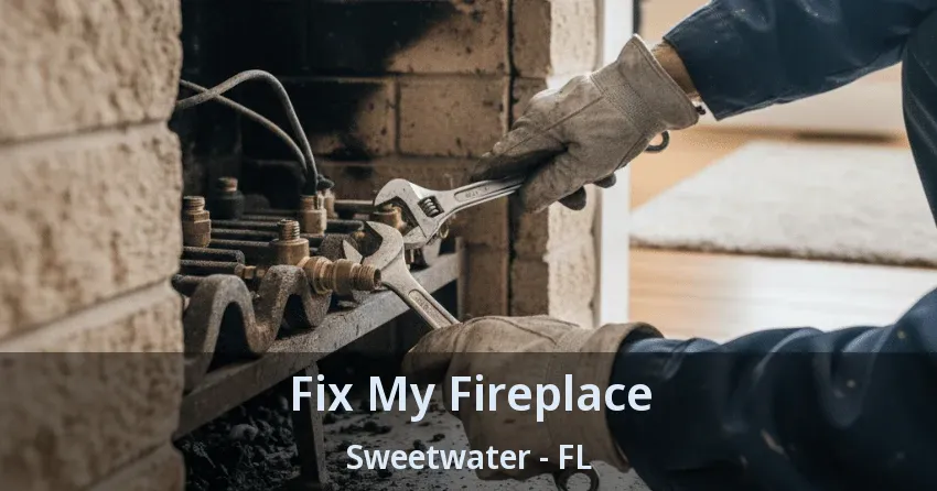 Fix My Fireplace Sweetwater - FL