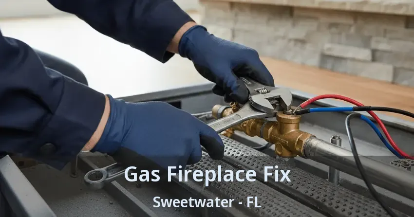 Gas Fireplace Fix Sweetwater - FL
