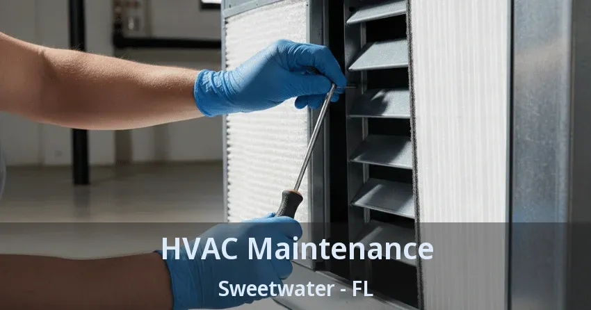 HVAC Maintenance Sweetwater - FL