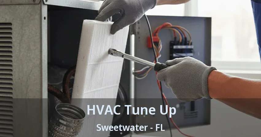 HVAC Tune Up Sweetwater - FL